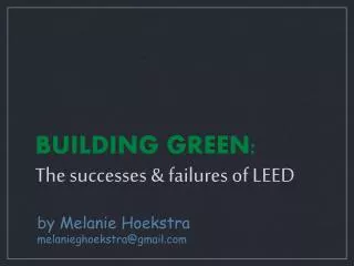 BUILDING GREEN: The successes &amp; failures of LEED