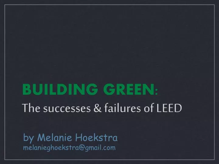 building green the successes failures of leed