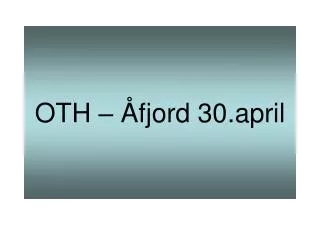 oth fjord 30 april