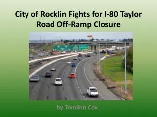 City of Rocklin Fights for I-80 Taylor Road Off-Ramp Closure