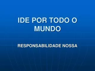 ide por todo o mundo