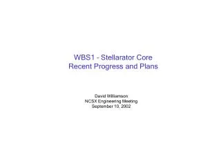 WBS1 – Stellarator Core Recent Progress and Plans