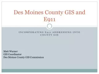 Des Moines County GIS and E911