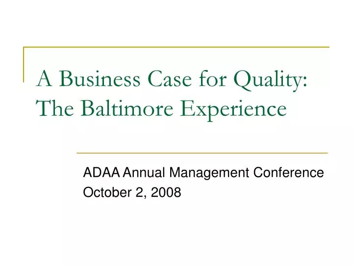 a business case for quality the baltimore experience