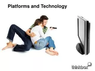 Platforms and Technology