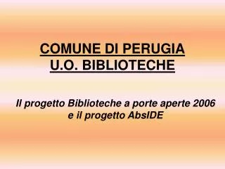 COMUNE DI PERUGIA U.O. BIBLIOTECHE