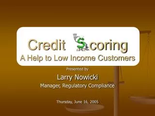 Credit coring A Help to Low Income Customers
