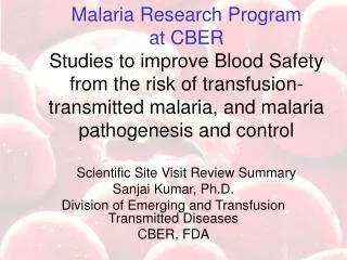 Sanjai Kumar, Ph.D. Division of Emerging and Transfusion Transmitted Diseases CBER, FDA