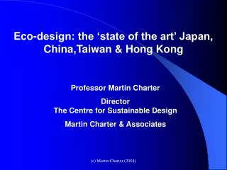 Professor Martin Charter Director The Centre for Sustainable Design Martin Cha