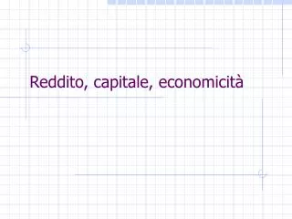 reddito capitale economicit