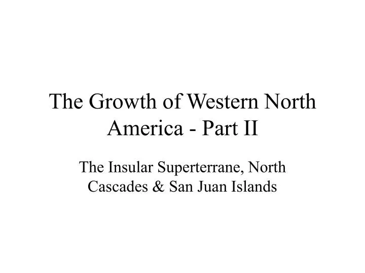 the growth of western north america part ii