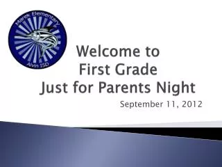 Welcome to First Grade Just for Parents Night