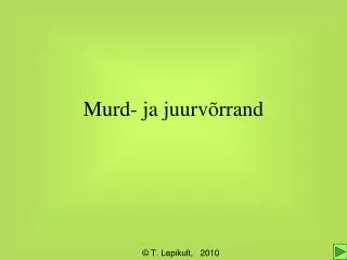 murd ja juurv rrand