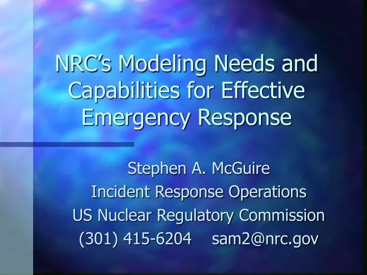 nrc s modeling needs and capabilities for effective emergency response