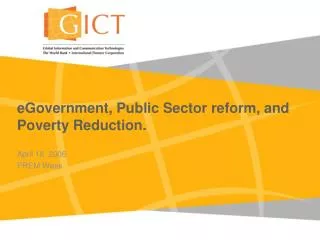 eGovernment, Public Sector reform, and Poverty Reduction.