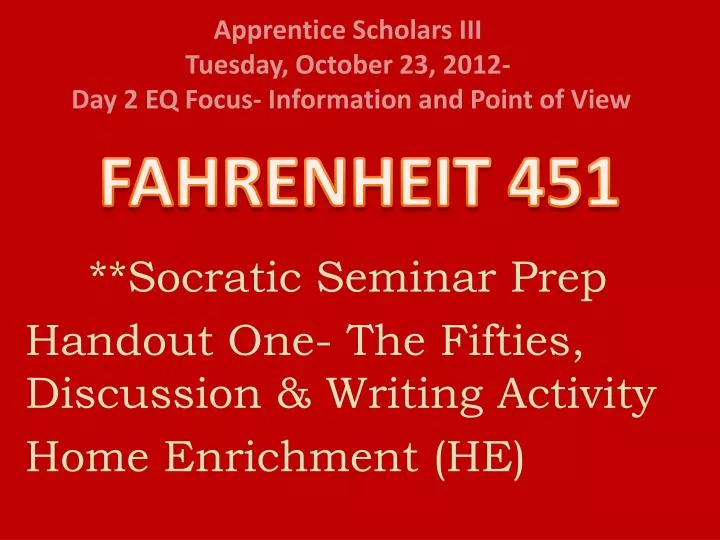 apprentice scholars iii tuesday october 23 2012 day 2 eq focus information and point of view