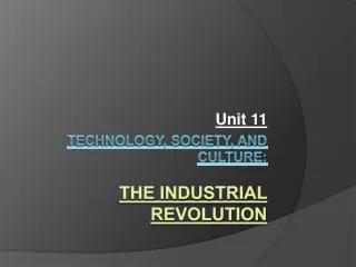 Technology, Society, and Culture: The Industrial Revolution
