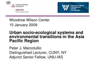 Woodrow Wilson Center 	15 January 2009 Urban socio-ecological systems and environmental transitions in the Asia Pacific