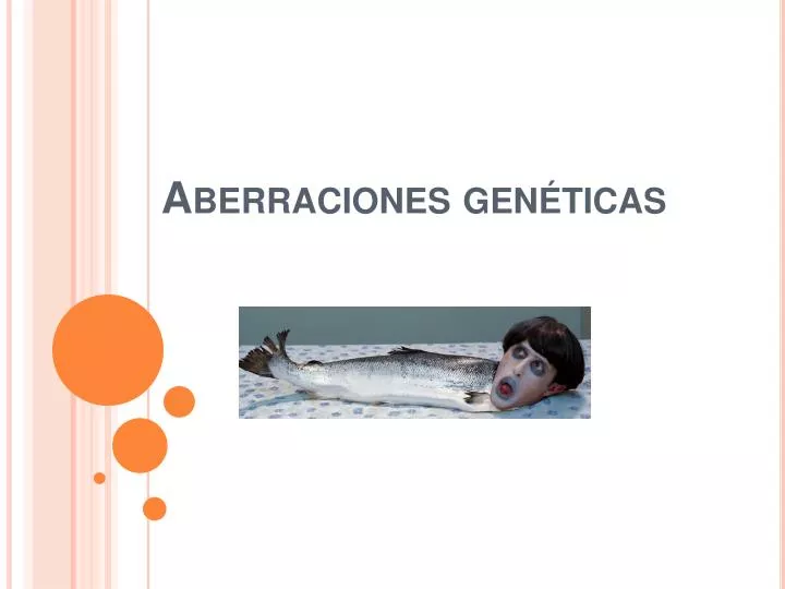 aberraciones gen ticas