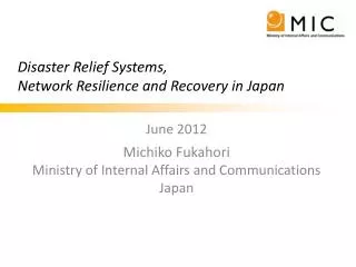 Disaster Relief Systems, Network Resilience and Recovery in Japan