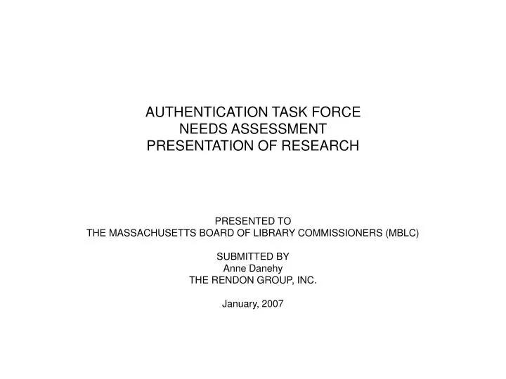 authentication task force needs assessment presentation of research