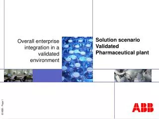 Solution scenario Validated Pharmaceutical plant