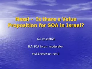 Nessi - Is there a Value Proposition for SOA in Israel?