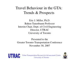 Travel Behaviour in the GTA: Trends &amp; Prospects