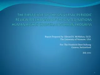 THE FIRST CYCLE OF THE UNIVERSAL PERIODIC REVIEW MECHANISM OF THE UNITED NATIONS HUMAN RIGHTS COUNCIL: A WORK IN PROGRES