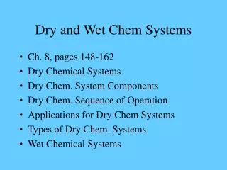 Dry and Wet Chem Systems