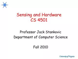 Sensing and Hardware CS 4501