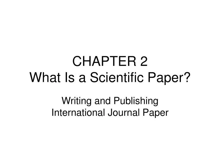 chapter 2 what is a scientific paper