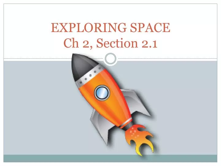 exploring space ch 2 section 2 1