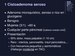 1 cistoadenoma seroso