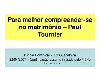 Para melhor compreender-se no matrimônio – Paul Tournier