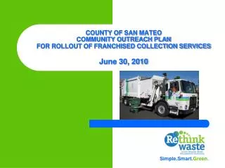 COUNTY OF SAN MATEO COMMUNITY OUTREACH PLAN FOR ROLLOUT OF FRANCHISED COLLECTION SERVICES June 30, 2010