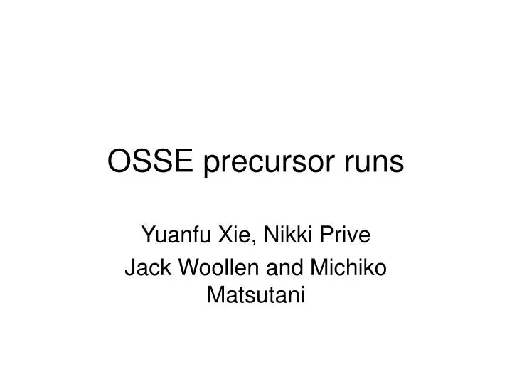 osse precursor runs