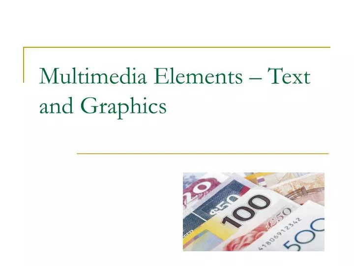 multimedia elements text and graphics