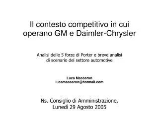 Il contesto competitivo in cui operano GM e Daimler-Chrysler