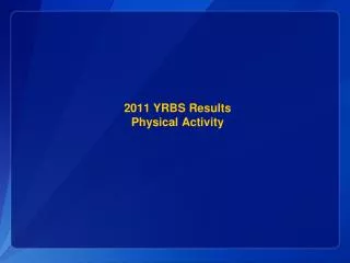 2011 yrbs results physical activity