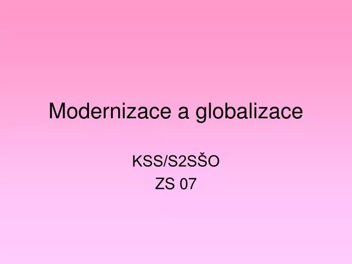 modernizace a globalizace