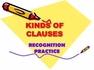 KINDS OF CLAUSES