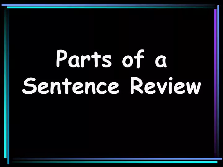 parts of a sentence review