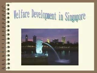 Welfare Development in Singapore