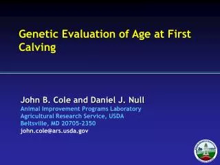 Genetic Evaluation of A ge at First Calving