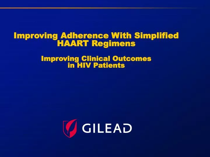 improving adherence with simplified haart regimens improving clinical outcomes in hiv patients