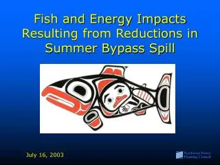Fish and Energy Impacts Resulting from Reductions in Summer Bypass Spill
