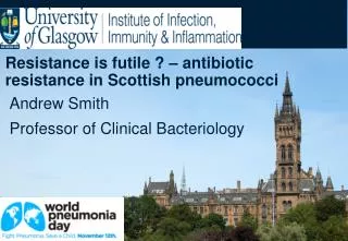 Resistance is futile ? – antibiotic resistance in Scottish pneumococci