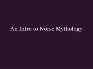 An Intro to Norse Mythology
