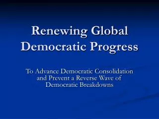 Renewing Global Democratic Progress